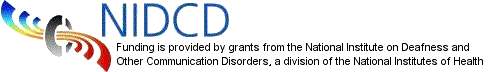 Funding Provided by the National Institute on Deafness and Other Communication Disorders, a division of the National Institutes of Health